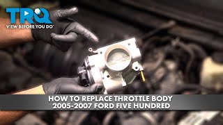 How to Replace Throttle Body 2005-2007 Ford Five Hundred