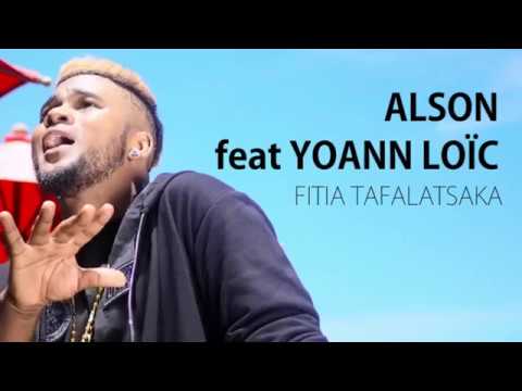 ALSON feat YOAAN LOÏC - Fitia tafalatsaka Lyrics