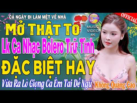 LK Nhạc Trữ Tình Bolero KHÔNG QUẢNG CÁO Cả Xóm Phê -TUYỆT PHẨM Bolero Sến Xưa Ngọt Ngào TOÀN BÀI HAY