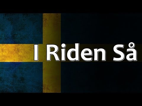 Swedish Folk Song - I Riden Så
