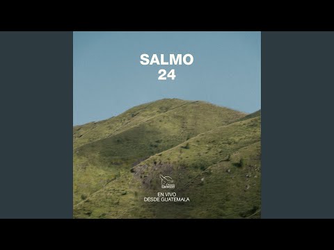 Salmo 24 (En Vivo Desde Guatemala)