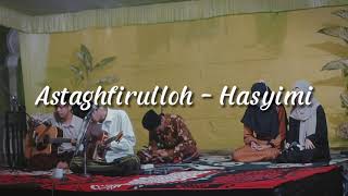 Download lagu LIVE!! ASTAGHFIRULLOH - HASYIMI | Live Musik Video mp3