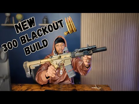 My New 300 Blackout Build - Ultimate Setup!