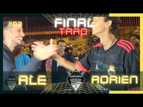 (PEGAESSA'FINAL🔥🤯) ALE X ADRIEN - FINAL - BATALHA MARGINOW - EDIÇÃO #03 - TRAP
