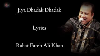 Jiya Dhadak Dhadak Lyrics | Rahat Fateh Ali Khan - YouTube