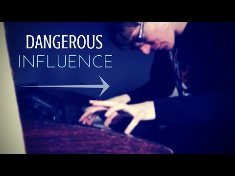 Dangerous Influence