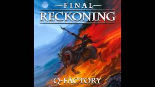 Q-Factory by Robert Etoll - "Final Reckoning"