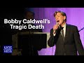 Bobby Caldwell's Wife Tells the Tragic Story of His Death