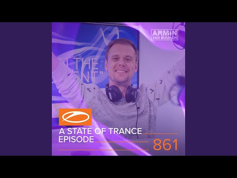 A State Of Trance (ASOT 861) ('A state of Trance 2018' Competition)