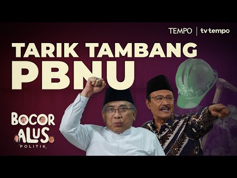 Tarik Tambang PBNU | Bocor Alus Politik