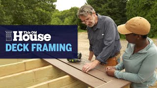 How to Frame a Deck  This Old House