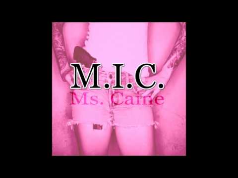 The M.I.C.-Ms  Caine