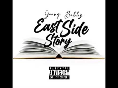 YOUNG BUBBZ : EAST SIDE STORY