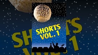 Mystery Science Theater 3000 - Shorts Volume 1