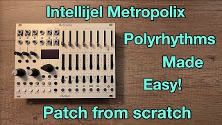 Video thumbnail for Intellijel Metropolix - A rhythmic patch from scratch by Mark Booth