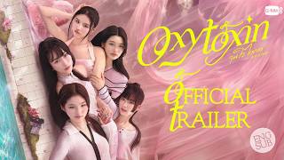 [Official Trailer] Oxytoxin จุนใจไอดาว