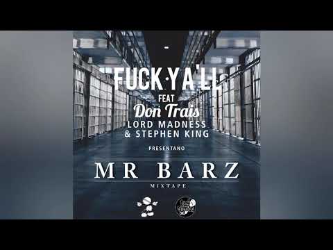 Lord Madness feat Don Trais "Fuck ya'll"