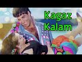 Kagaz Kalam Full Song Suhaag 1994 Akshay Kumar Nagma Ajay Devgn Karisma Kapoor 90s Hit