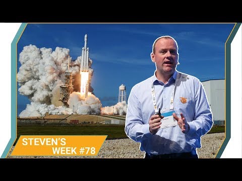 Steven's week 78: the magic moment during the Falcon Heavy Launch