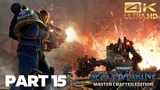 Warhammer 40k Space Marine Master Crafted Edition:Gameplay👀Part-15 ( Prince of Daemons "-" Against")