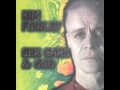Kim Fowley - Down the lost highway (white trash drifter)
