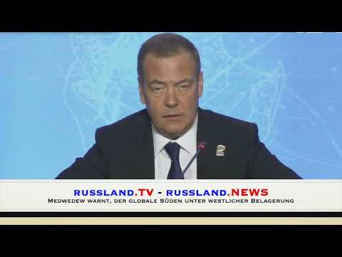 Medwedew warnt, der globale Süden ist unter westlicher Belagerung