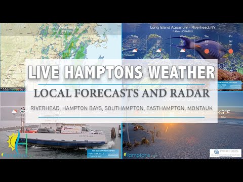 LIVE HAMPTONS.COM WEATHER CHANNEL - All Cams (Hampton Bays, Southampton, East Hampton, Montauk)