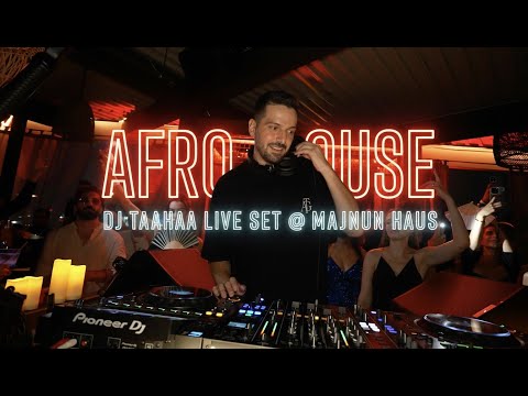 DJ Taahaa Live Set @ Majnun Haus ( Afro House )
