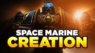 SPACE MARINE CREATION/RECRUITMENT - Your guide on 