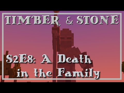 Timber and Stone S2E8: A Death in the Family