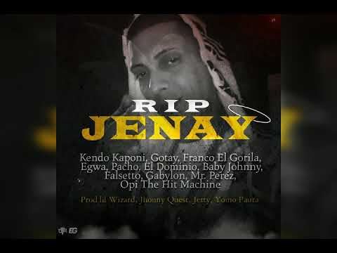 RIP Jenay - Kendo Kaponi, Gotay, Franco El Gorila ❌ [Más Artistas]