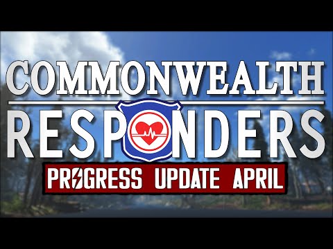 Commonwealth Responders Progress Update - A Fallout 4 Mod (April 2020)