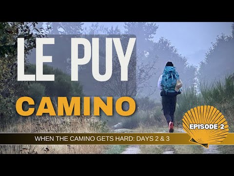 When Camino gets HARD | Camino Le Puy | DAY 2&3 |via Podiensis GR65