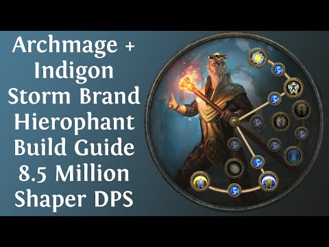 [Path of Exile 3.10] Archmage + Indigon Storm Brand Hierophant Build Guide - 8.5+ Million Shaper DPS