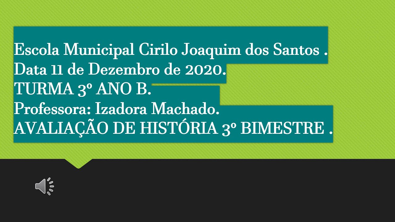 AVALIAÇÃO 3º BIMESTRE DE HISTÓRIA 3º ANO B 11/12/2020