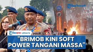 Komandan Brimob Sebut Kini Utamakan 'Soft Power' Tangani Massa, Soroti Istilah Pasukan Huru-Hara