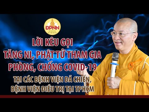 TT. Nhật Từ kêu gọi Tăng Ni, Phật tử tham gia phòng, chống Covid-19 tại các bệnh viện dã chiến