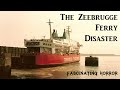 The Zeebrugge Ferry Disaster A Short Documentary Fascinating Horror
