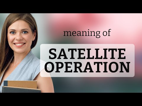 Understanding Satellite Operations: A Gateway to Space