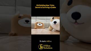 Old Building New Tricks: Secret to Surviving a Quake