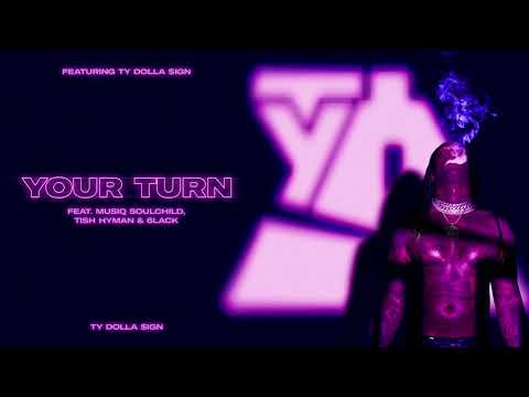 Ty Dolla $ign - Your Turn (feat. Musiq Soulchild, Tish Hyman & 6LACK) [Official Audio]