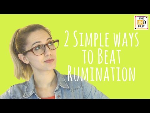 2 Simple Ways to Beat Rumination 2 Simple Ways to Beat Rumination