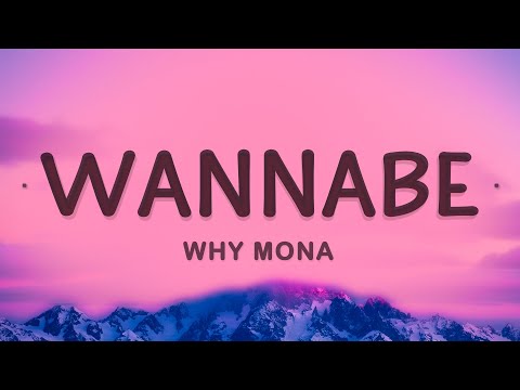 why mona - Wannabe (Lyrics)