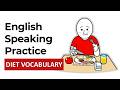 English Speaking Practice Discussing Diet