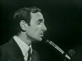 Charles Aznavour  - Il Faut Savoir (1962)