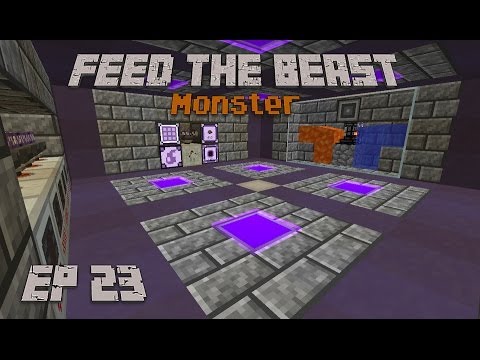 Feed The Beast Monster Ep 23 UU-Matter production