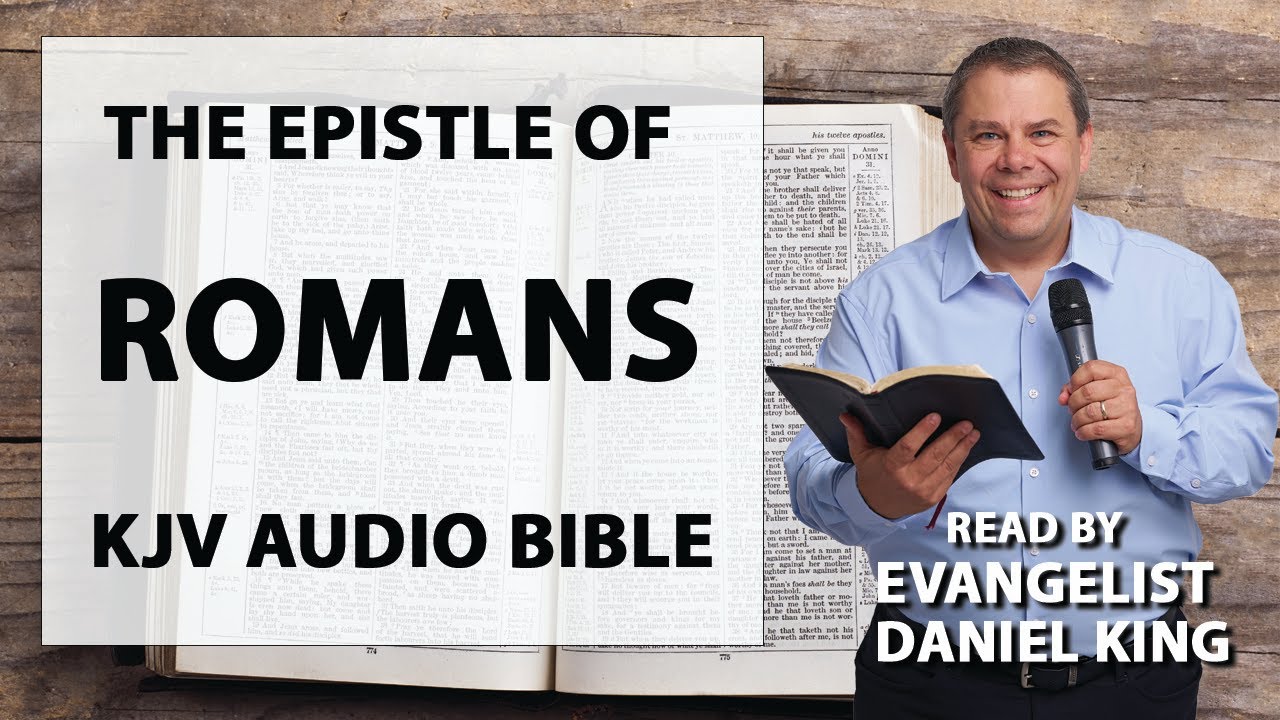 Romans | Kjv Audio Bible | Read By Evangelist Daniel King