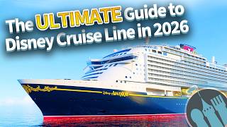 The ULTIMATE Guide to Disney Cruise Line in 2026