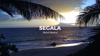 Segala- Mohd Mentor || reverb+speed up