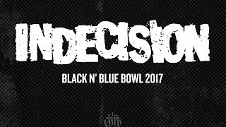 Indecision &quot;Believe&quot; @ Black N&#39; Blue Bowl 2017 Webster Hall NYC